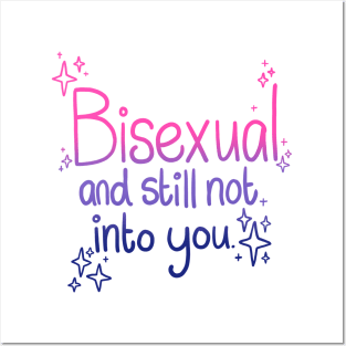 Bisexual and Still Not Into You Posters and Art